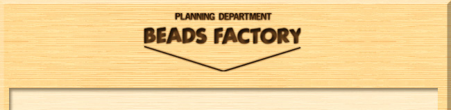 BEADS FACTORY 饤󥷥å